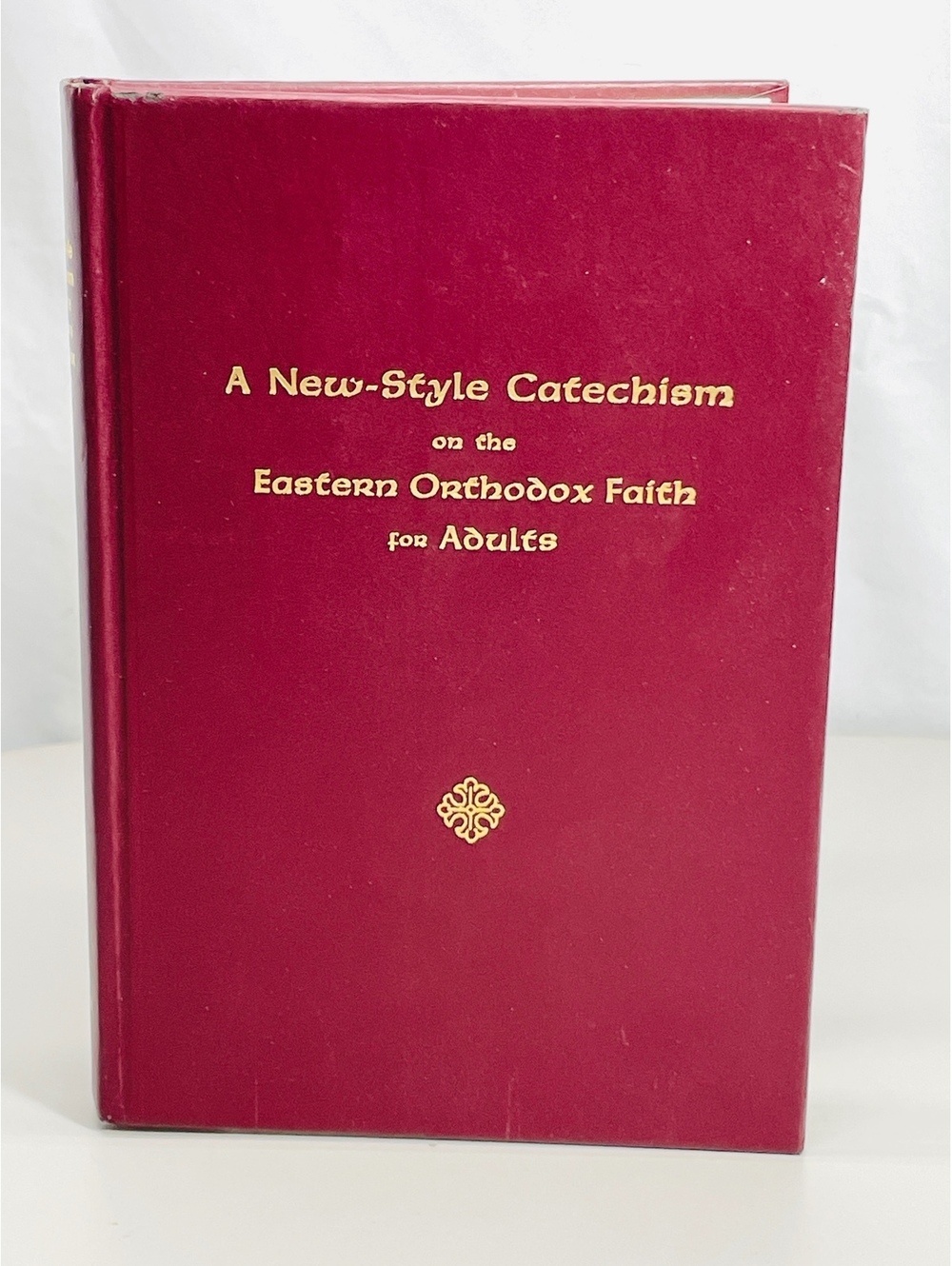 A New-Style Catechism on the Eastern Orthodox Faith for Adults Hardcover Book